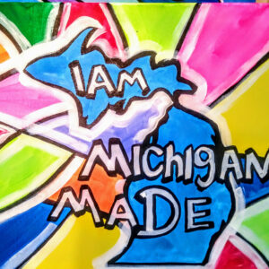 I am Michigan made! (Pre-sketched)