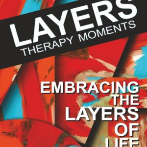 Layers-Therapy Moments: Embracing the Layers of Life.